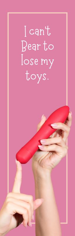 I cant bear to lose my sex toys